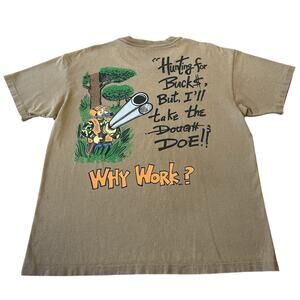 VTG 90s Why Work? Hunting T-Shirt Single Stitch Double Sided Graphic Tee XL